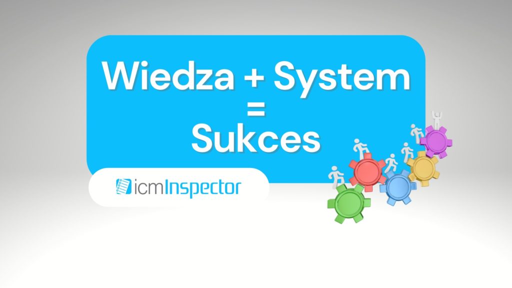 Wiedza + System = Sukces!, Oferta - icmInspector QMS &ndash; najlepsze oprogramowanie do  kontroli jakości, audyt&oacute;w i&nbsp;inspekcji